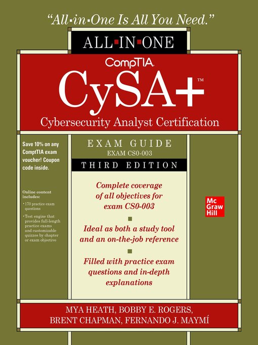 Title details for CompTIA CySA+ Cybersecurity Analyst Certification All-in-One Exam Guide (Exam CS0-003) by Mya Heath - Available